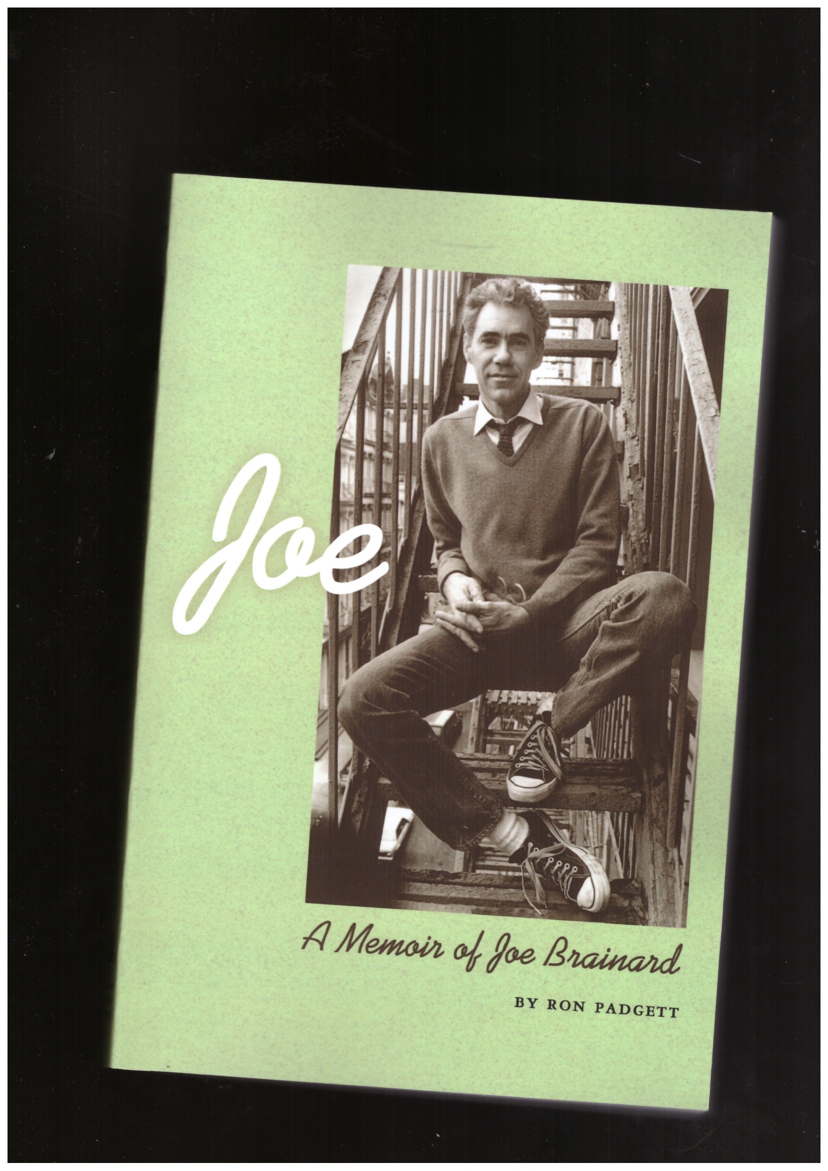 PADGETT, Ron - Joe: A Memoir of Joe Brainard